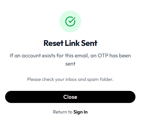 Reset Link Sent with Close and Return to Sign In